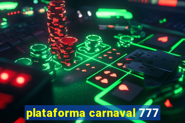 plataforma carnaval 777